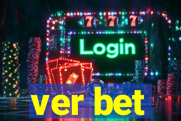 ver bet